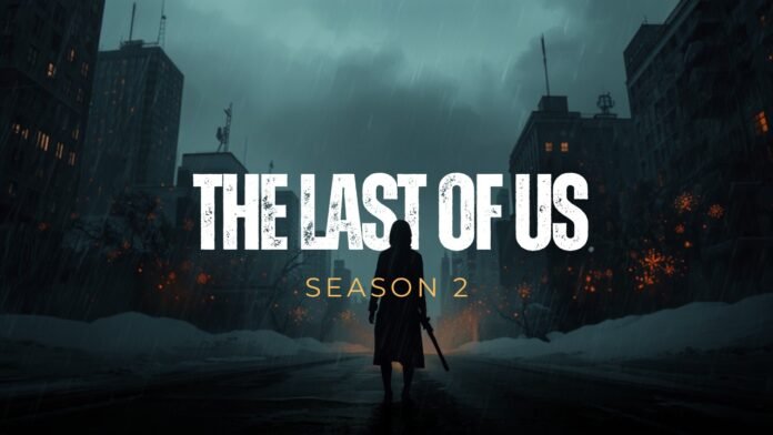 The Last of Us Season 2