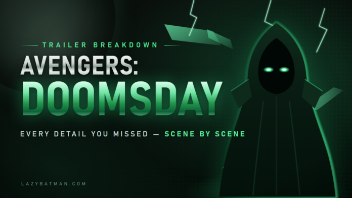 Avengers: Doomsday trailer breakdown — hooded Doctor Doom silhouette with glowing green eyes
