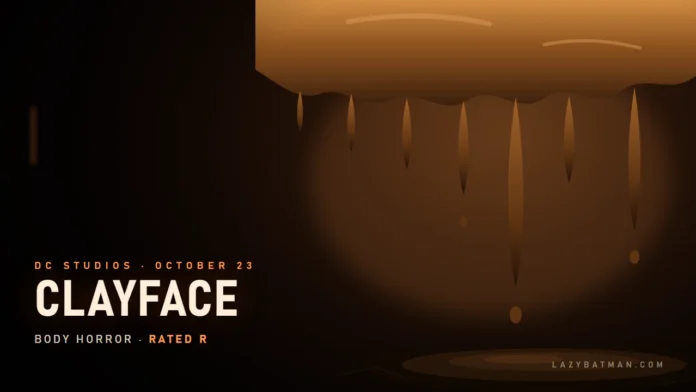 Clayface release date art showing thick clay sagging and dripping into a dark pool